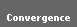 Convergence
