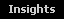 Insights